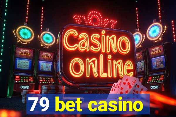 79 bet casino